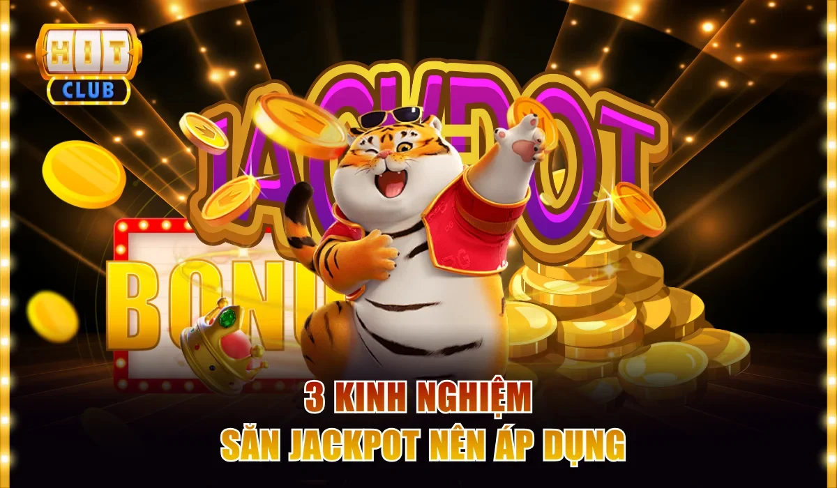Quay Hũ Hitclub Và Top 3 Siêu Phẩm Slot Ăn Khách Nhất 4 3 kinh nghiệm săn Jackpot nên áp dụng