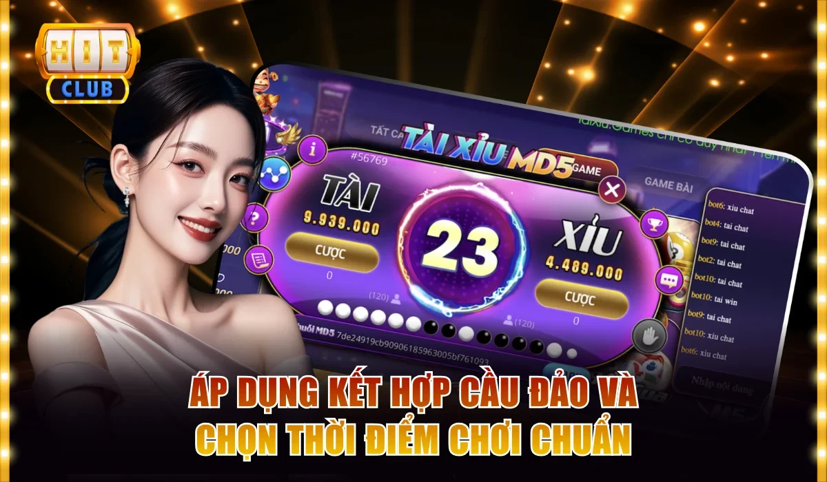 Chiến Thuật Tài Xỉu Hitclub Hay Nhất, Đảm Bảo Chơi Là Thắng 4 Áp dụng kết hợp cầu đảo và chọn thời điểm chơi chuẩn