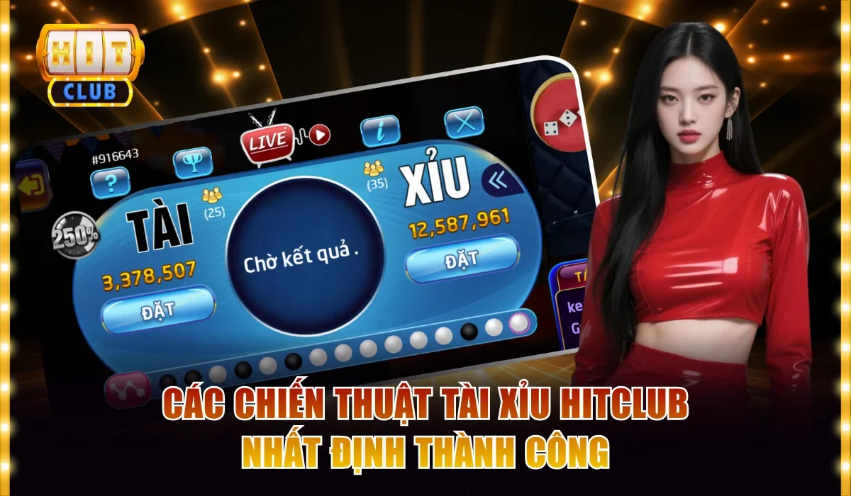 Chiến Thuật Tài Xỉu Hitclub Hay Nhất, Đảm Bảo Chơi Là Thắng 1 Chiến thuật tài xỉu Hitclub
