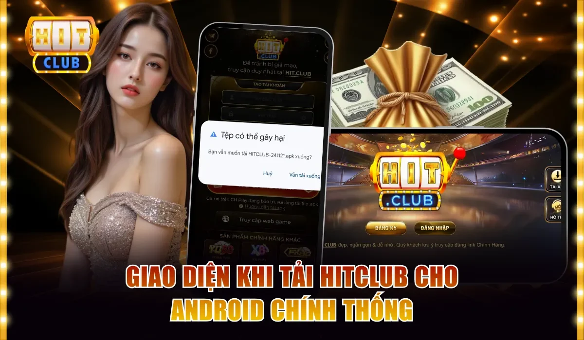 Tải Hitclub Cho Android Nhanh Chóng Và Thiết Lập An Toàn 3 Giao diện khi tải Hitclub cho Android chính thống