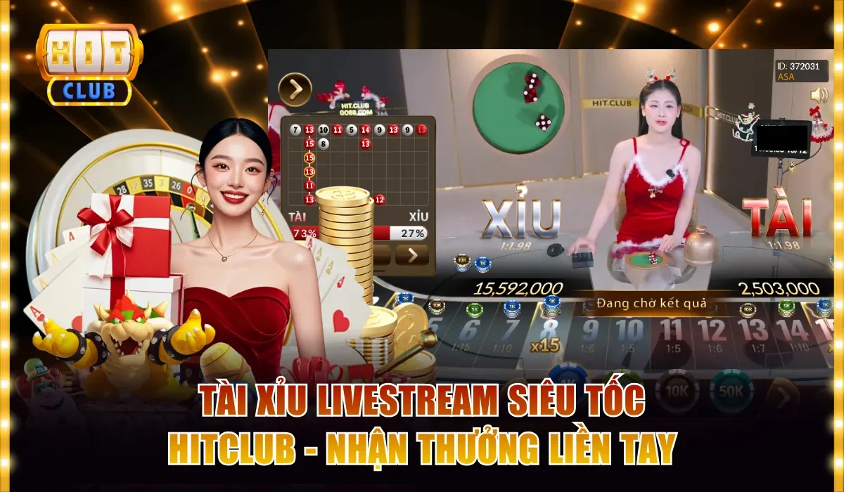 Tài Xỉu Livestream Siêu Tốc Hitclub - Nhận Thưởng Liền Tay 1 Tài Xỉu livestream siêu tốc Hitclub