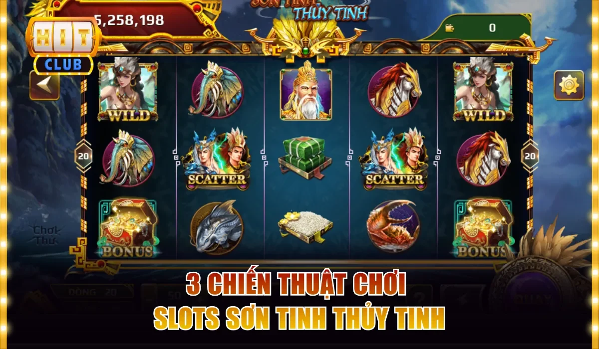 Slot Sơn Tinh Thủy Tinh Đáng Thử Nhất Hitclub Trong Năm 2026 4 3 chiến thuật chơi slots Sơn Tinh Thủy Tinh