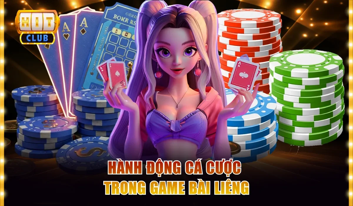 Bài Liêng Hitclub - Nguyên Tắc Đánh Cực Dễ Cho Người Mới 3 Hành động cá cược trong game bài Liêng