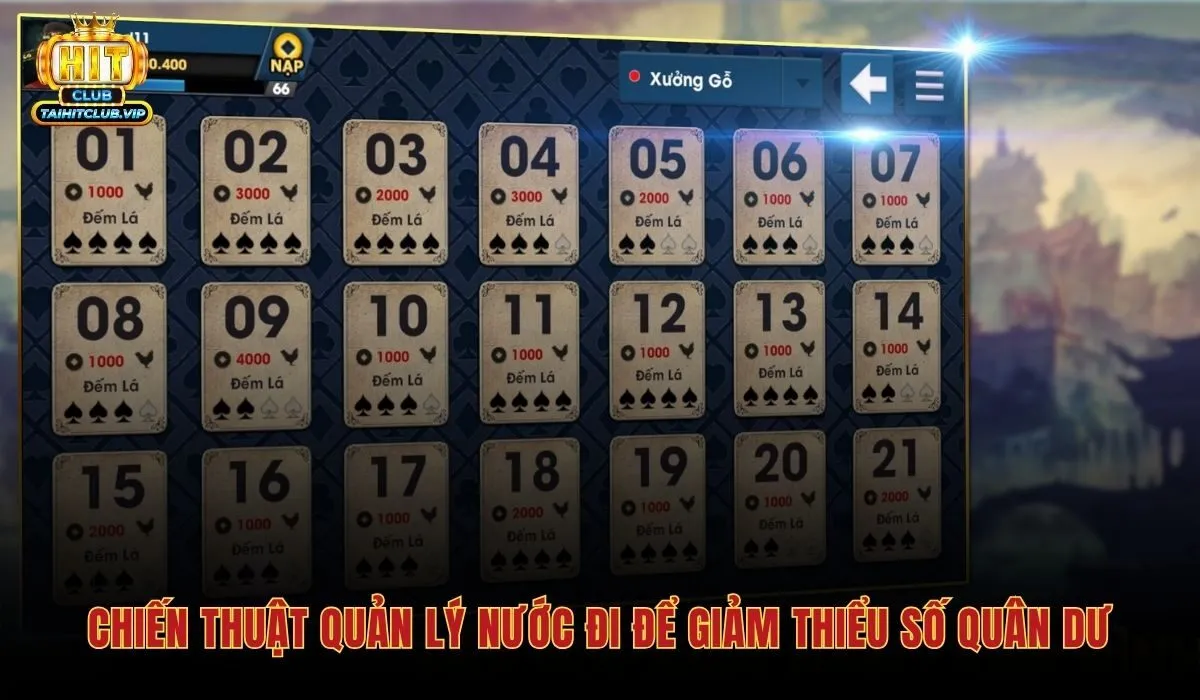 Tiến Lên Đếm Lá - Luật Chơi Và Cách Tính Điểm Tại Hitclub 3 Quản lý nước đi thông minh để giữ quân dư thấp nhất