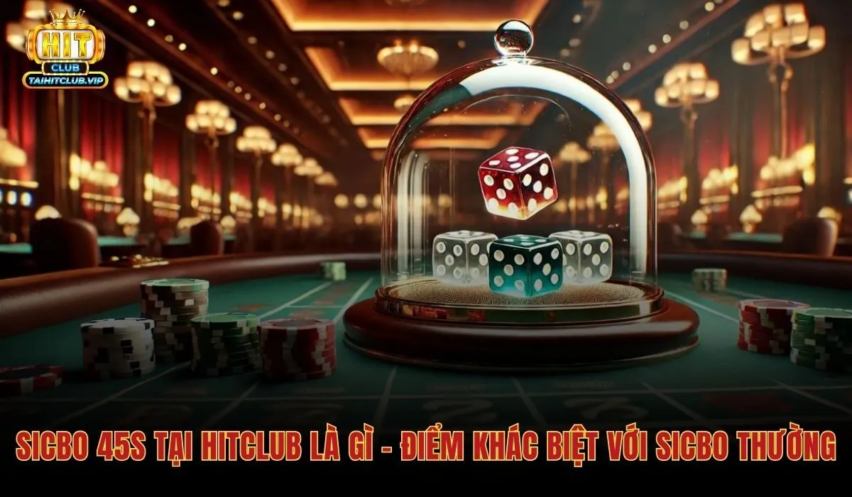 Sicbo 45s Hitclub vận hành tự động hoàn toàn với 80 ván mỗi giờ