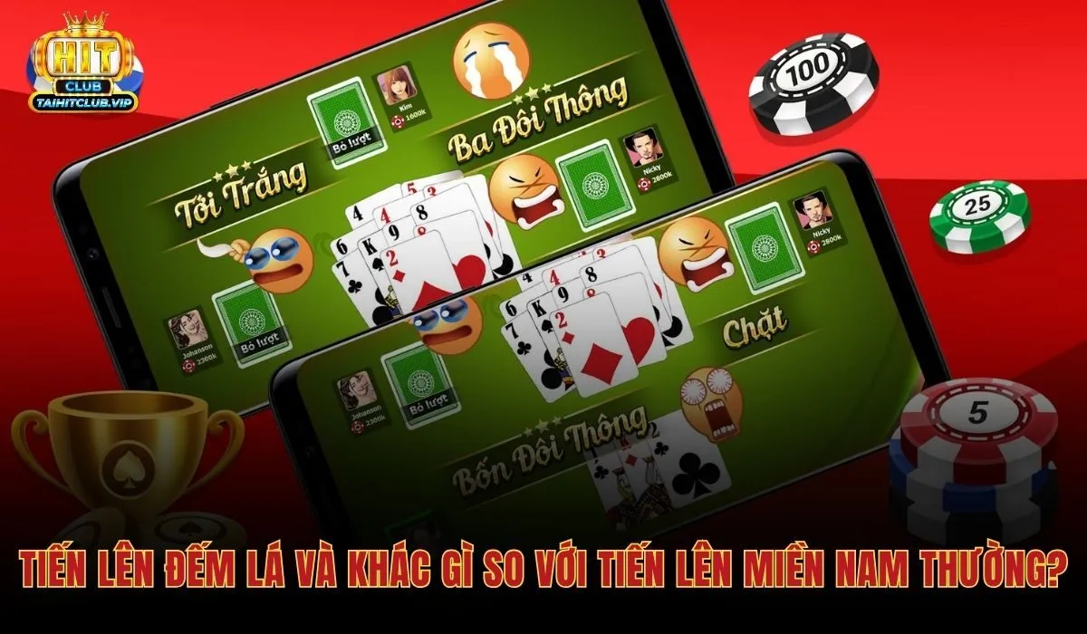 Tiến Lên Đếm Lá - Luật Chơi Và Cách Tính Điểm Tại Hitclub 2 Luật chơi và cách tính điểm khác biệt so với bản Miền Nam