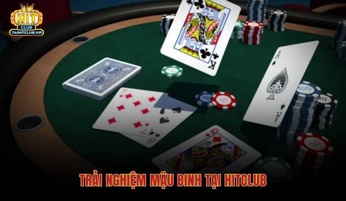 Game Bài Mậu Binh - Chơi 3 Chi Mượt Tại Hitclub 4 Game bài mậu binh cùng chế độ chơi và giao diện mượt