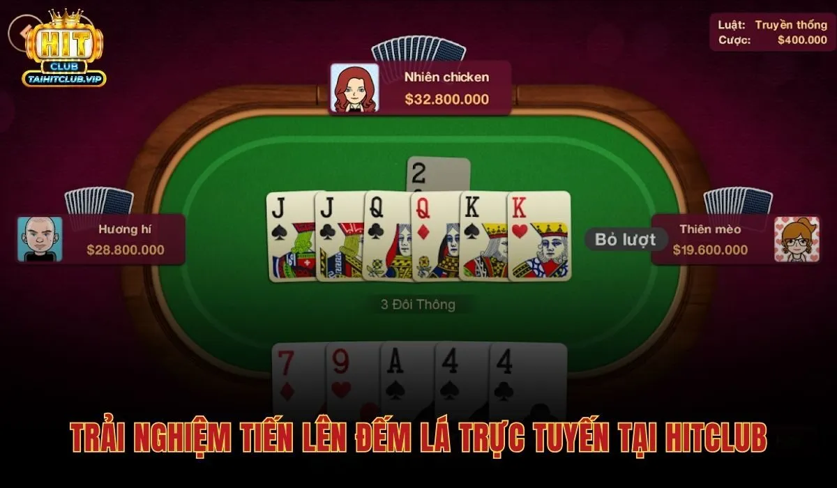 Tiến Lên Đếm Lá - Luật Chơi Và Cách Tính Điểm Tại Hitclub 4 Phòng chơi trực tuyến mượt mà tại Hitclub
